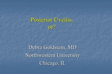 Debra Goldstein, MD Northwestern University Chicago, IL