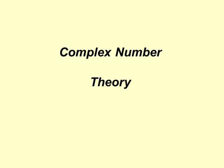Complex Number Theory. First look at the number line 6543210 2 + 3 = 5.