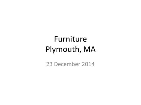 Furniture Plymouth, MA 23 December 2014. White Bookcase Quantity: 2 Crate and Barrel White Bookcases Purchased new 2007 – W = 39” – D = 16.5 – H = 58.5.