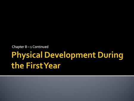 Physical Development During the First Year