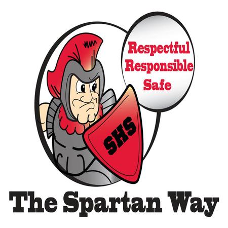 The Spartan Way This year we are going to focus on being RESPECTFUL, RESPONSIBLE, and SAFE in all areas of the school.