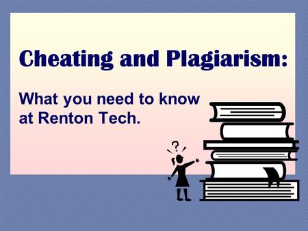 An analysis of collaborating as cheating when you plagiarize