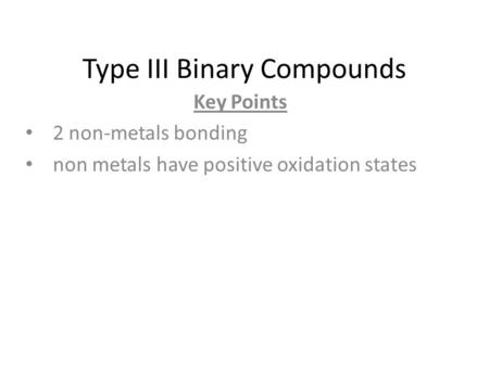 Type III Binary Compounds