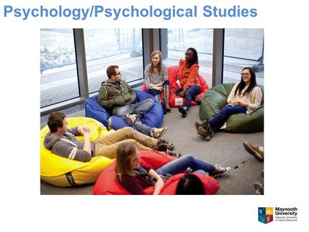Psychology/Psychological Studies. Department of Psychology Founded in 1999. Provides BA and BSc courses in Psychology, professionally accredited by the.