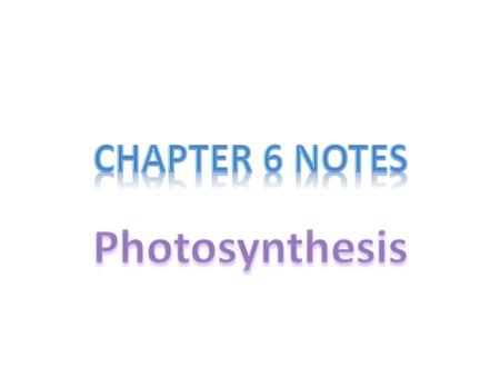 Photosynthesis Occurs in plants: Autotrophs. A process in which plants convert light energy from the sun into chemical energy in the form of organic compounds.