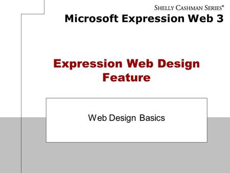 Microsoft Expression Web 3 Expression Web Design Feature Web Design Basics.