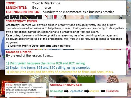TOPIC:Topic 4: Marketing LESSON TITLE:E-commerce LEARNING INTENTION: To understand e-commerce as a business practice COMPETENCY FOCUS: Creativity: learners.