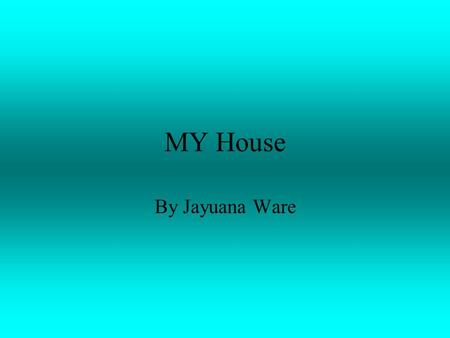 MY House By Jayuana Ware. Master Suite The Area of the floor is 128. The color is shell frost. The type of floor is carpet. The Price is $ 1.23.
