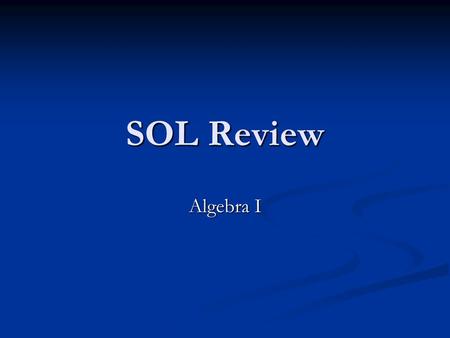 SOL Review Algebra I.