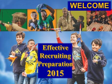 WELCOMEEffectiveRecruitingPreparation2015EffectiveRecruitingPreparation2015.