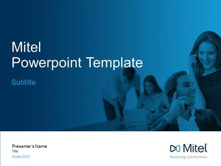 Mitel Powerpoint Template Subtitle Presenter’s Name Title Month 2015.