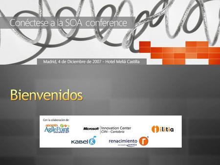 Agenda 9:45 – 10:00 Bienvenida y Presentación de la SOA Conference Fernando Bocigas, Jefe de Producto Plataforma de Aplicaciones 10:00 – 10:45 Real World.