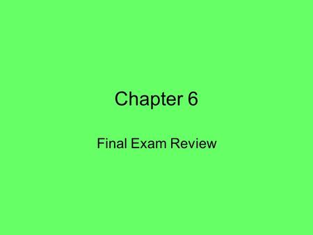 Chapter 6 Final Exam Review. Can you comment on food? (p. 197) How would you ask a classmate how the ham and cheese sandwich is? –¿Qué tal está el sándwich.