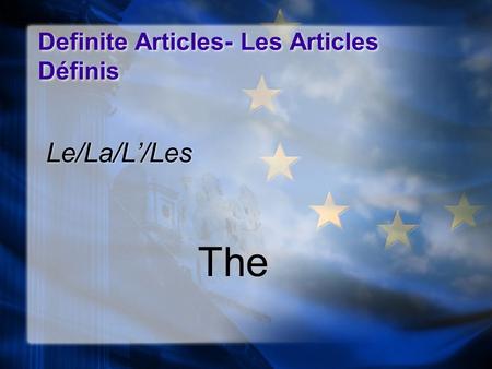 Definite Articles- Les Articles Définis Le/La/L/Les The.