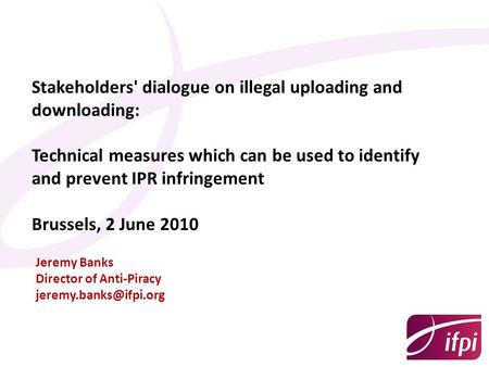Stakeholders' dialogue on illegal uploading and downloading: