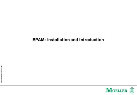 Schutzvermerk nach DIN 34 beachten EPAM: Installation and introduction.
