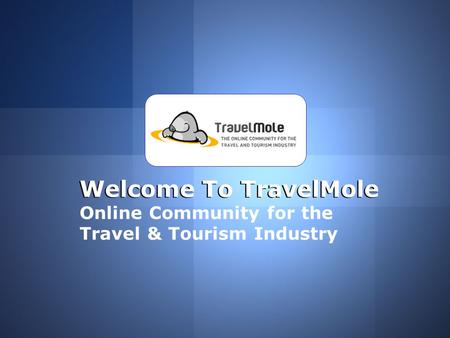 Welcome To TravelMole Online Community for the Travel & Tourism Industry.