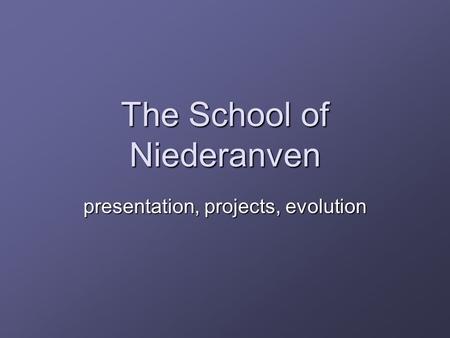 The School of Niederanven presentation, projects, evolution.