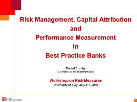 Risk Management, Capital Attribution and Performance Measurement in