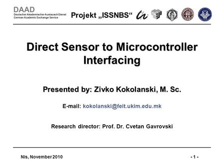 Projekt ISSNBS - 1 - DAAD Deutscher Akademischer Austausch Dienst German Academic Exchange Service Direct Sensor to Microcontroller Interfacing Presented.