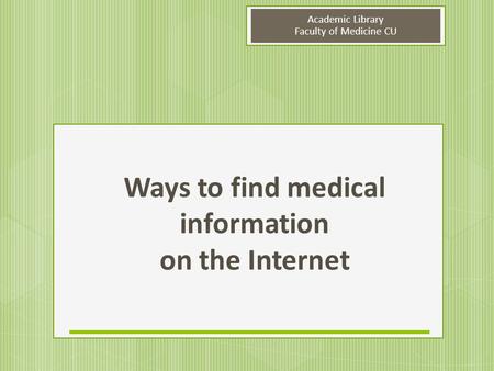 Ways to find medical information on the Internet