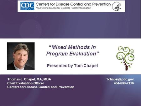 “Mixed Methods in Program Evaluation” Presented by Tom Chapel