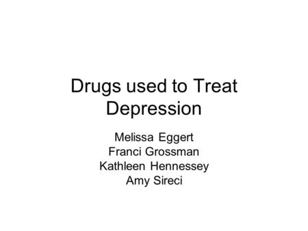 Drugs used to Treat Depression