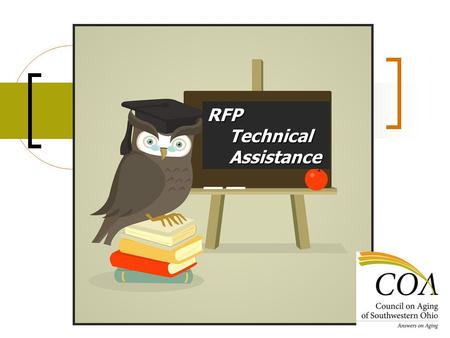 RFP Technical Assistance. Thank you for selecting Council on Agings RFP Technical Assistance! Hello! I m Nate, your narrator. I will guide you through.