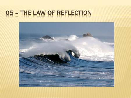 05 – The Law Of Reflection.