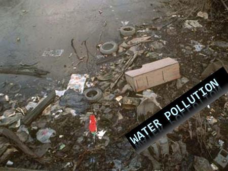 Water Pollution.