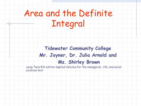 Tidewater Community College Mr. Joyner, Dr. Julia Arnold and