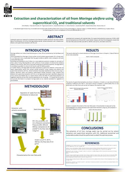 ABSTRACT Looking for good raw material for biodiesel at the Mexican-Yucatan peninsula, the study present data on the extraction of oil from Moringa oleifera.