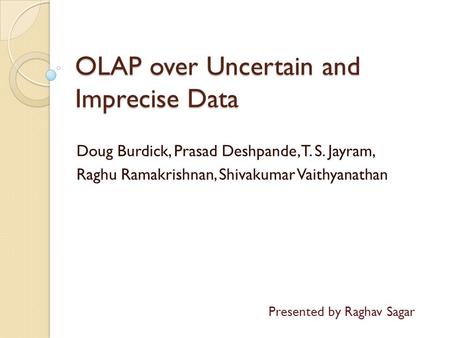 OLAP over Uncertain and Imprecise Data
