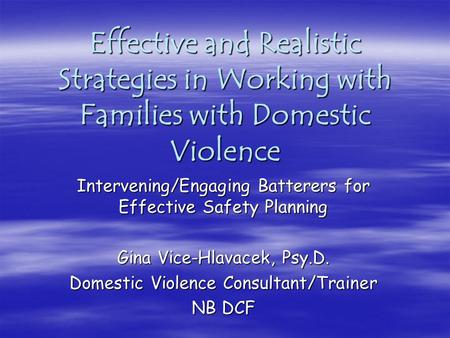 Intervening/Engaging Batterers for Effective Safety Planning