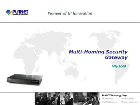 Multi-Homing Security Gateway MH-1000. Outline Product Overview Product Features Product Application Product Comparison.