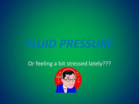 Or feeling a bit stressed lately???