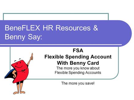 BeneFLEX HR Resources & Benny Say:
