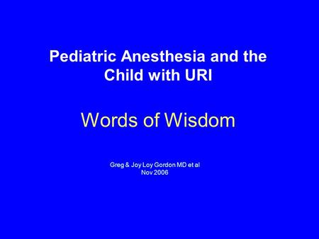 Pediatric Anesthesia and the Child with URI