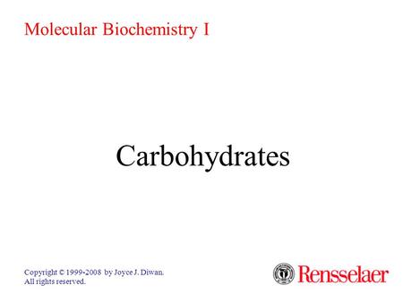 Carbohydrates Molecular Biochemistry I