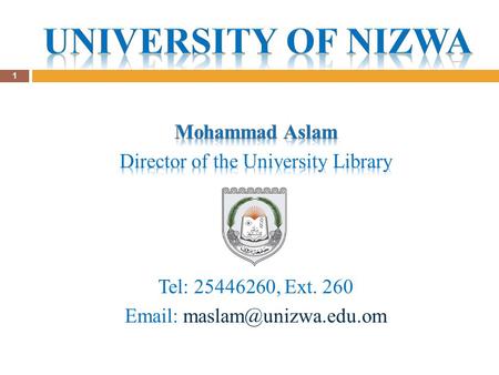 1. About the Library The University Library was established in October 2004. Main Library in building 21 Web-based and integrated library system, known.