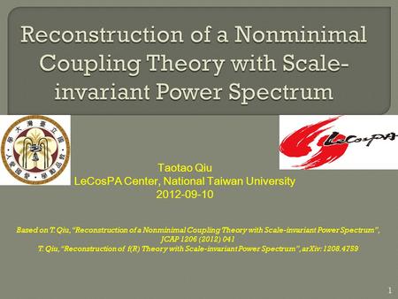 Based on T. Qiu, Reconstruction of a Nonminimal Coupling Theory with Scale-invariant Power Spectrum, JCAP 1206 (2012) 041 T. Qiu, Reconstruction of f(R)