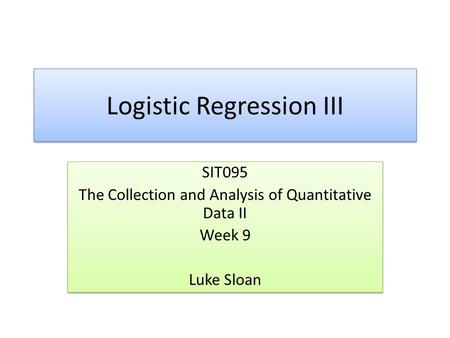 Logistic Regression III