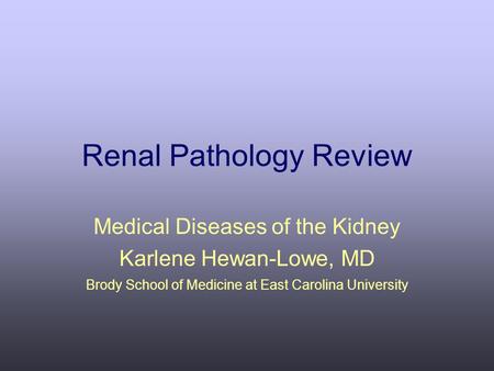 Renal Pathology Review