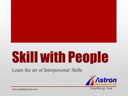 Skill with People Learn the art of Interpersonal Skills