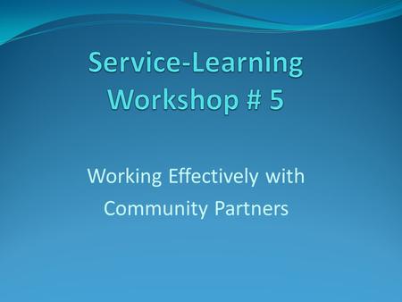 Service-Learning Workshop # 5