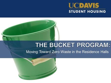 Moving Toward Zero Waste in the Residence Halls. Overview 1. Sustainability Mission of Student Housing 2. Composting in the halls? 3. Campus partners.