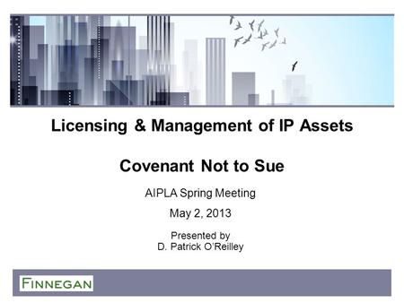 Licensing & Management of IP Assets Covenant Not to Sue