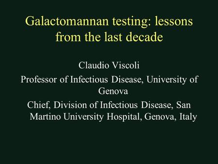 Galactomannan testing: lessons from the last decade