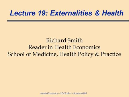 Lecture 19: Externalities & Health
