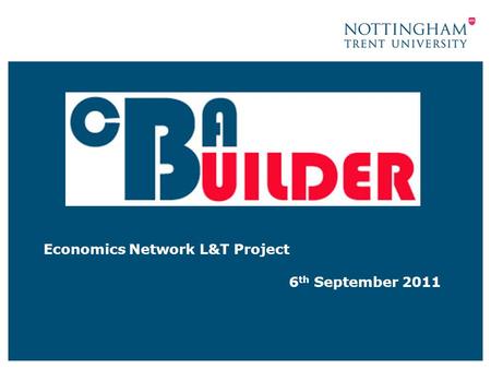 Economics Network L&T Project 6 th September 2011.